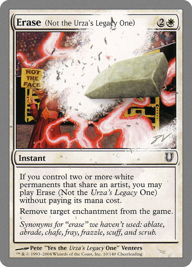 Erase (Not the Urza's Legacy One) by Pete “Yes the Urza's Legacy One” Venters #10