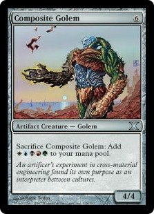 Composite Golem
 Sacrifice Composite Golem: Add {W}{U}{B}{R}{G}.