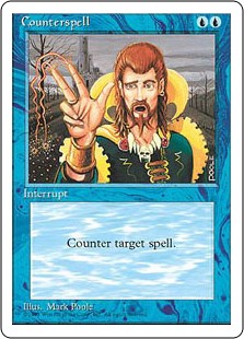 Counterspell
 Counter target spell.