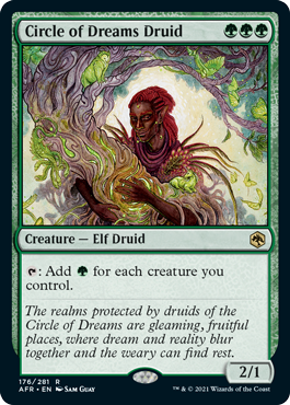 Circle of Dreams Druid
 {T}: Add {G} for each creature you control.