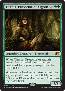 Titania, Protector of Argoth
 When Titania, Protector of Argoth enters the battlefield, return target land card from your graveyard to the battlefield.
Whenever a land you control is put into a graveyard from the battlefield, create a 5/3 green Elemental creature token.