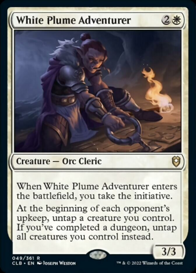 White Plume Adventurer
 When White Plume Adventurer enters the battlefield, you take the initiative.
At the beginning of each opponent's upkeep, untap a creature you control. If you've completed a dungeon, untap all creatures you control instead.