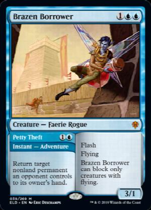 Brazen Borrower
 Flash
Flying
Brazen Borrower can block only creatures with flying. // Return target nonland permanent an opponent controls to its owner's hand.