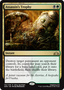 Assassin's Trophy
 Destroy target permanent an opponent controls. Its controller may search their library for a basic land card, put it onto the battlefield, then shuffle.