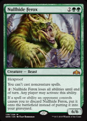Nullhide Ferox
 Hexproof
You can't cast noncreature spells.
{2}: Nullhide Ferox loses all abilities until end of turn. Any player may activate this ability.
If a spell or ability an opponent controls causes you to discard Nullhide Ferox, put it onto the battlefield instead of putting it into your graveyard.
