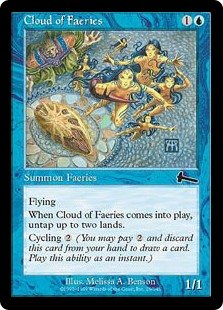 Cloud of Faeries
 Flying
When Cloud of Faeries enters the battlefield, untap up to two lands.
Cycling {2} ({2}, Discard this card: Draw a card.)
