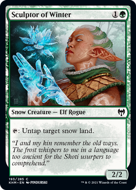 Sculptor of Winter
 {T}: Untap target snow land.