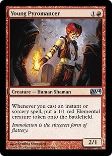 Young Pyromancer
 Whenever you cast an instant or sorcery spell, create a 1/1 red Elemental creature token.