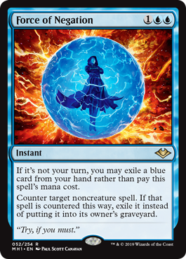 Force of Negation
 If it's not your turn, you may exile a blue card from your hand rather than pay this spell's mana cost.
Counter target noncreature spell. If that spell is countered this way, exile it instead of putting it into its owner's graveyard.