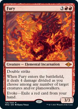 Fury
 Double strike
When Fury enters the battlefield, it deals 4 damage divided as you choose among any number of target creatures and/or planeswalkers.
Evoke—Exile a red card from your hand.