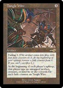Tangle Wire
 Fading 4 (This artifact enters the battlefield with four fade counters on it. At the beginning of your upkeep, remove a fade counter from it. If you can't, sacrifice it.)
At the beginning of each player's upkeep, that player taps an untapped artifact, creature, or land they control for each fade counter on Tangle Wire.