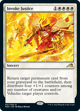 Invoke Justice
 Return target permanent card from your graveyard to the battlefield, then distribute four +1/+1 counters among any number of creatures and/or Vehicles target player controls.