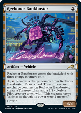 Reckoner Bankbuster
 Reckoner Bankbuster enters the battlefield with three charge counters on it.
{2}, {T}, Remove a charge counter from Reckoner Bankbuster: Draw a card. Then if there are no charge counters on Reckoner Bankbuster, create a Treasure token and a 1/1 colorless Pilot creature token with "This creature crews Vehicles as though its power were 2 greater."
Crew 3
