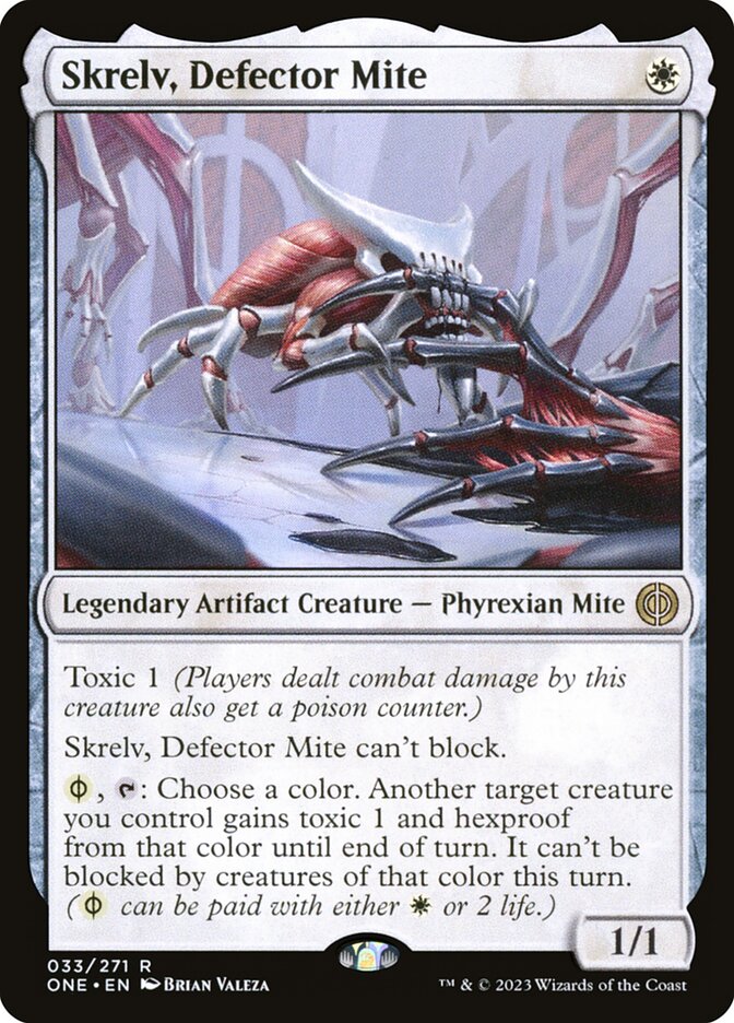 Skrelv, Defector Mite
 Toxic 1 (Players dealt combat damage by this creature also get a poison counter.)
Skrelv, Defector Mite can't block.
{W/P}, {T}: Choose a color. Another target creature you control gains toxic 1 and hexproof from that color until end of turn. It can't be blocked by creatures of that color this turn. ({W/P} can be paid with either {W} or 2 life.)