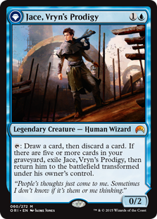 Jace, Vryn's Prodigy
 {T}: Draw a card, then discard a card. If there are five or more cards in your graveyard, exile Jace, Vryn's Prodigy, then return him to the battlefield transformed under his owner's control. // +1: Up to one target creature gets -2/-0 until your next turn.
3: You may cast target instant or sorcery card from your graveyard this turn. If that spell would be put into your graveyard, exile it instead.
9: You get an emblem with "Whenever you cast a spell, target opponent mills five cards."