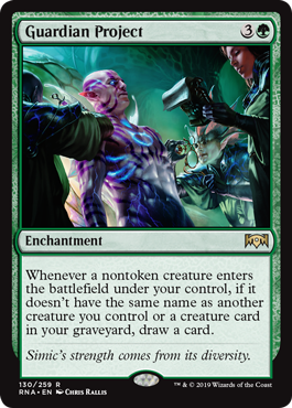 Guardian Project
 Whenever a nontoken creature enters the battlefield under your control, if it doesn't have the same name as another creature you control or a creature card in your graveyard, draw a card.