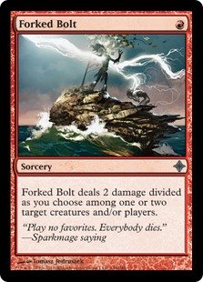 Forked Bolt
 Forked Bolt deals 2 damage divided as you choose among one or two targets.