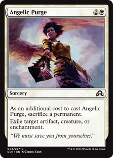 Angelic Purge
 As an additional cost to cast this spell, sacrifice a permanent.
Exile target artifact, creature, or enchantment.