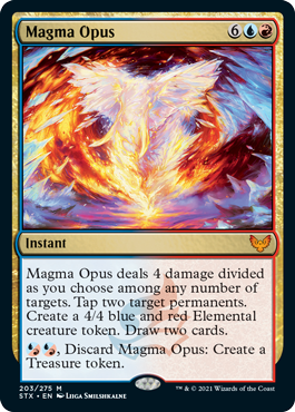 Magma Opus
 Magma Opus deals 4 damage divided as you choose among any number of targets. Tap two target permanents. Create a 4/4 blue and red Elemental creature token. Draw two cards.
{U/R}{U/R}, Discard Magma Opus: Create a Treasure token.