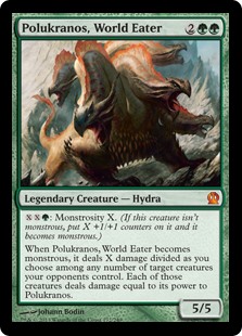 Polukranos, World Eater
 {X}{X}{G}: Monstrosity X. (If this creature isn't monstrous, put X +1/+1 counters on it and it becomes monstrous.)
When Polukranos, World Eater becomes monstrous, it deals X damage divided as you choose among any number of target creatures your opponents control. Each of those creatures deals damage equal to its power to Polukranos.
