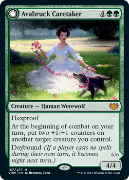 Avabruck Caretaker
 Hexproof
At the beginning of combat on your turn, put two +1/+1 counters on another target creature you control.
Daybound (If a player casts no spells during their own turn, it becomes night next turn.)