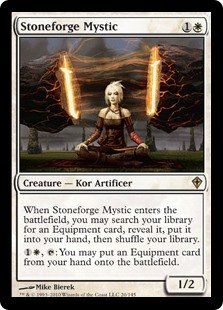 Stoneforge Mystic
 When Stoneforge Mystic enters the battlefield, you may search your library for an Equipment card, reveal it, put it into your hand, then shuffle.
{1}{W}, {T}: You may put an Equipment card from your hand onto the battlefield.
