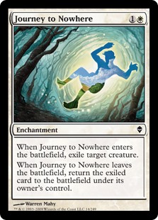 Journey to Nowhere
 When Journey to Nowhere enters the battlefield, exile target creature.
When Journey to Nowhere leaves the battlefield, return the exiled card to the battlefield under its owner's control.